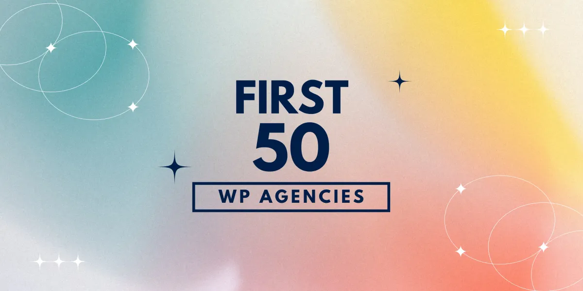 Celebrating Our First 50 Agencies: Thank You for Shaping WPDistro Since Day One