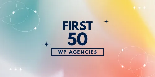 Celebrating Our First 50 Agencies: Thank You for Shaping WPDistro Since Day One